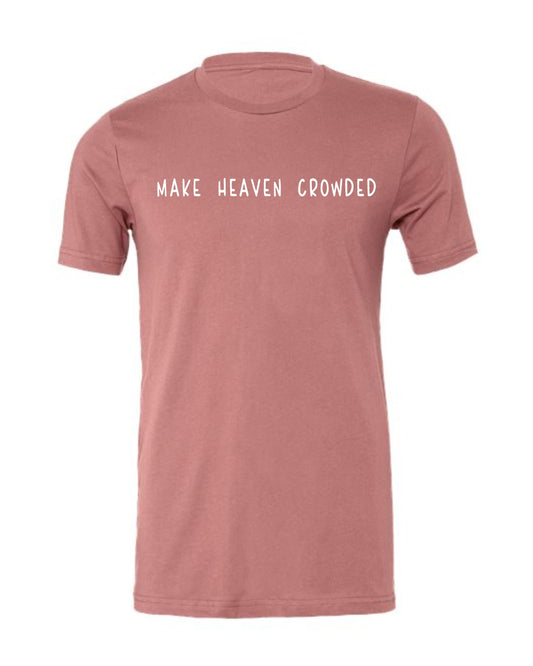 Make Heaven Crowded