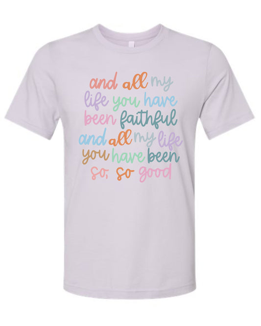 You have Been Faithful Tee